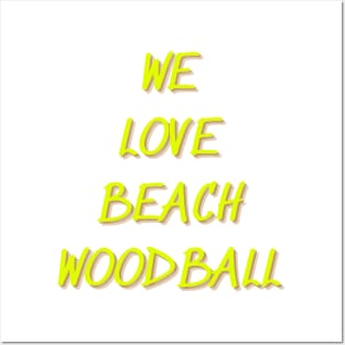 We Love Beach Woodball Posters and Art